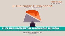 [PDF] Il tuo cuore ÃƒÂ¨ una scopa (Officina Marziani) Popular Online