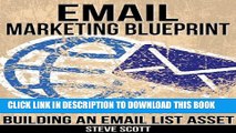 [PDF] Email Marketing Blueprint - The Ultimate Guide to Building an Email List Asset Free Books