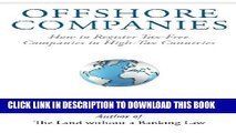 [Read] Offshore Companies: How To Register Tax-Free Companies in High-Tax Countries Full Online
