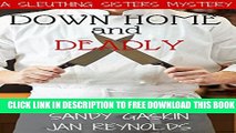 [PDF] Down Home and Deadly (Sleuthing Sisters Mysteries Book 3) Popular Colection