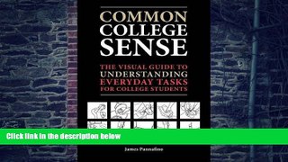 Big Deals  Common College Sense: The Visual Guide to Understanding Everyday Tasks for College
