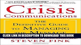 [Read] Crisis Communications: The Definitive Guide to Managing the Message Ebook Free