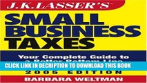 [Read] JK Lasser s Small Business Taxes: Your Complete Guide to a Better Bottom Line Popular Online