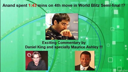 Anand spent 1:43 mins on 4th move in world blitz semi-final ?!