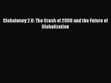 [PDF] Globaloney 2.0: The Crash of 2008 and the Future of Globalization Popular Colection