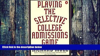 Big Deals  Playing the Selective College Admissions Game  Free Full Read Most Wanted