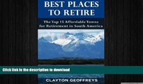 PDF ONLINE Best Places to Retire: The Top 15 Affordable Towns for Retirement in South America