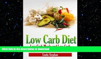 GET PDF  Low Carb Diet: Low Carb Meals and Low Carb Snacks that Satisfy the Whole Family  GET PDF