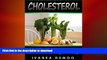 READ BOOK  Cholesterol: How To Lower Cholesterol And LDL Cholesterol Naturally In 30 Days