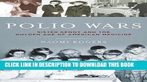 [PDF] Polio Wars: Sister Kenny and the Golden Age of American Medicine Popular Online