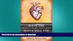 FAVORITE BOOK  What the American Heart Association Won t Tell You About Heart Disease: The