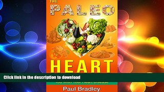 READ  The Paleo Heart: Learn How Paleo Diet Can Help You With Your Heart Disease (Paleo diet,