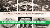 [PDF] Learning From The Wounded: The Civil War And The Rise Of American Medical Science Popular