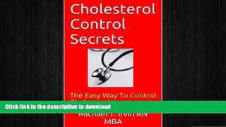 FAVORITE BOOK  Cholesterol Control Secrets: The Easy Way To Control Cholesterol (mtirvin.com)