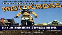[Read PDF] The Birth of Motocross: An Illustrated History of the Early Years of America s #1 Dirt