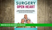 EBOOK ONLINE  Surgery Open Heart: A Surgical Nurse Guides You Through Open Heart Surgery (Open