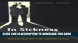 [PDF] In Sickness and in Wealth: American Hospitals in the Twentieth Century Popular Online