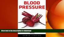 FAVORITE BOOK  Blood Pressure: Natural Solution To Lower Your Blood Pressure Without Prescription