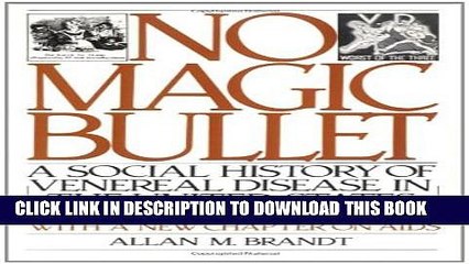 [PDF] No Magic Bullet: A Social History of Venereal Disease in the United States Since 1880