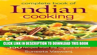 [PDF] Complete Book of Indian Cooking: 350 Recipes from the Regions of India Full Online