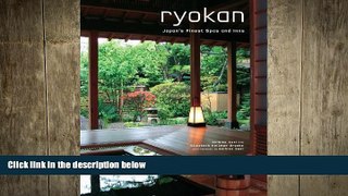 EBOOK ONLINE  Ryokan: Japan s Finest Spas and Inns  FREE BOOOK ONLINE