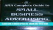 [PDF] AMA Complete Guide to Small Business Advertising / Joe Vitale Full Colection