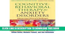 [PDF] [(Cognitive-behavioral Therapy for Anxiety Disorders)] [Author: Gillian Butler] published on