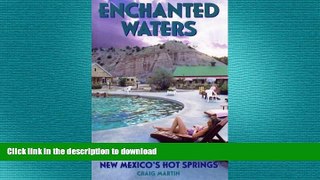 FAVORIT BOOK Enchanted Waters: A Guide to New Mexico s Hot Springs (The Pruett Series) READ EBOOK