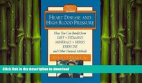 READ BOOK  Heart Disease and High Blood Pressure (Getting Well Naturally)  GET PDF