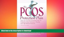 READ  The PCOS* Protection Plan: How to Cut Your Increased Risk of Diabetes, Heart Disease,