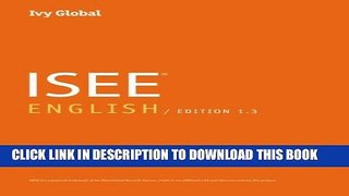 [PDF] Ivy Global ISEE English 2016, Edition 1.3 (Prep Book) Popular Colection