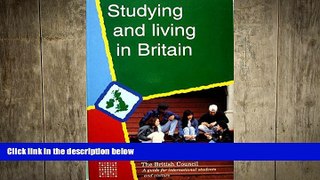READ book  Studying and Living in Britain: A Guide for International Students and Visitors