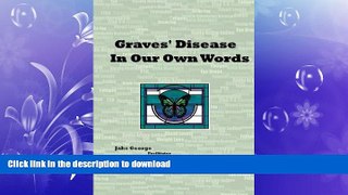 READ BOOK  Graves  Disease In Our Own Words  BOOK ONLINE