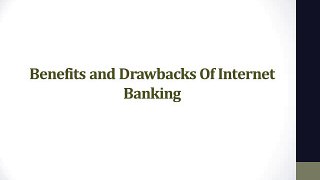 Benefits and Drawbacks Of Internet Banking