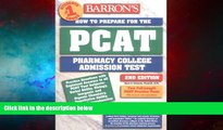 Must Have  How to Prepare for the PCAT: Pharmacy College Admission Test (Barron s How to Prepare