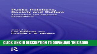 [PDF] Public Relations, Society   Culture: Theoretical and Empirical Explorations Full Colection