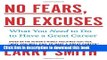 Read No Fears, No Excuses: What You Need to Do to Have a Great Career  Ebook Free
