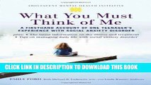 [PDF] What You Must Think of Me: A Firsthand Account of One Teenager s Experience with Social