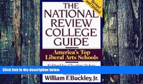 Big Deals  National Review College Guide: America s Top Liberal Arts Schools  Free Full Read Best