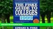 Big Deals  Fiske Guide to Colleges 1999: The: The Highest-Rated Guide to the Best and Most