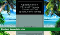 Big Deals  Opportunities in Physical Therapy Careers (Vgm Opportunities)  Free Full Read Most Wanted
