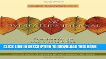 [PDF] Overeater s Journal: Exercises for the Heart, Mind and Soul Full Colection