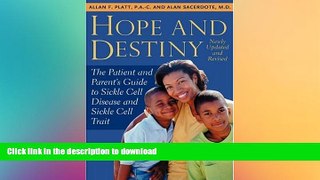 GET PDF  Hope and Destiny: A Patient s and Parent s Guide to Sickle Cell Disease and Sicle Cell