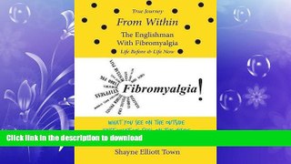 FAVORITE BOOK  True Journey from Within - The Englishman with Fibromyalgia - Life Before and Life