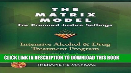 [PDF] The Matrix Model for Criminal Justice Settings: Intensive Alcohol   Drug Treatment Program