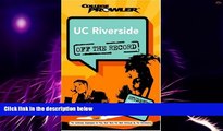 Big Deals  UC Riverside: Off the Record (College Prowler) (College Prowler: University of