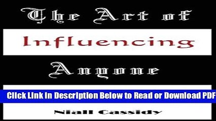 [Get] The Art of Influencing Anyone Free New