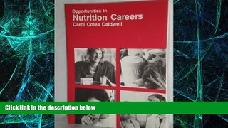 Big Deals  Opportunities in Nutrition Careers  Free Full Read Most Wanted