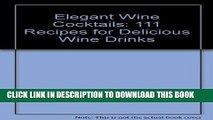 [PDF] Elegant Wine Cocktails: 111 Recipes for Delicious Wine Drinks Popular Online