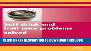 [PDF] Soft Drink and Fruit Juice Problems Solved (Woodhead Publishing Series in Food Science,